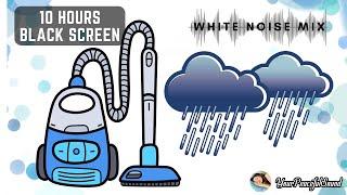 10 Hour Mix of VACUUM CLEANER and RAIN Sound | White Noise - Black Screen | Study Focus or Sleep