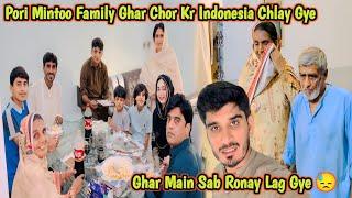 Pori Mintoo Family Ghar Chor Kr Indonesia Chlay Gye | Ghar Main Sab Ronay Lag Gye 