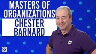 Chester Barnard: Organizations as Networks of People