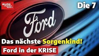 Wie schlecht steht es um Ford? 7 Fakten zur Ford-Krise | auto motor und sport