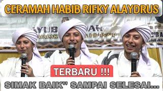 CERAMAH HABIB RIFKY ALAYDRUS TERBARU