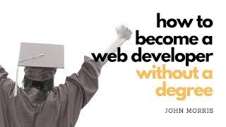 How to become a web developer without a degree