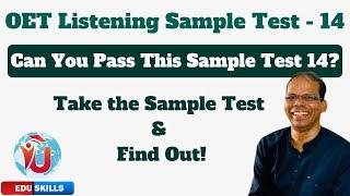 Edu Skills OET: Listening Sample Test -14(42 Questions) - Boost Your Score : OET Listening Made Easy