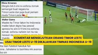 Komentar MENGEJUTKAN Orang Timor Leste Usai Timor Leste U-19 Dikalahkan Timnas Indonesia U-19