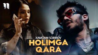 Xamdam Sobirov - Holimga qara (Official Music Video)