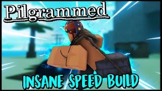 Pilgrammed- Speed Demon Build - Cross The Map In 1 Minute!