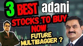 3 Best adani stocks to buy know |future multibagger stocks india|Best stocks to invest in india.