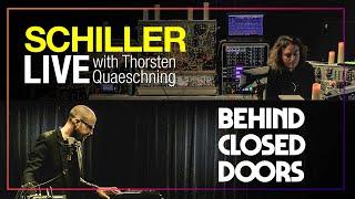 SCHILLER + Thorsten Quaeschning: „Behind Closed Doors" // LIVE