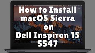 How to install macOS Sierra on Dell Inspiron 15 5547 Intel HD 4400