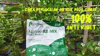 CARA PEMAKAIAN AB MIX UNTUK CABE RAWIT SISTEM GUYURPONIK