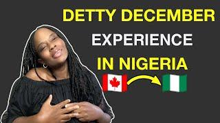 DETTY DECEMBER EXPERIENCE IN NIGERIA.