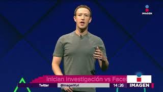 ¡Investigan a Facebook por mal uso de datos privados! | Noticias con Yuriria Sierra