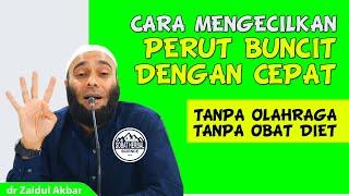 Cara Mengecilkan Perut Buncit Dengan Cepat - dr Zaidul Akbar