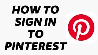 How To Sign In To Pinterest | Log In To Pinterest 2022