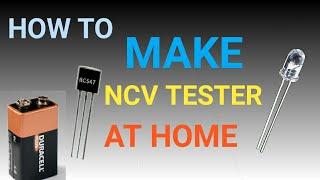 NCV TESTER||How To Make AC Voltage Detector/Tester (Non Contact) At Home