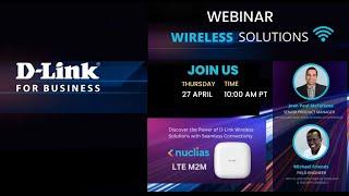 Build Your Perfect Wireless Network: Join D-Link's Wireless Solutions Webinar