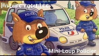 Mini-Loup Policier. Histoire racontée par Coralie.