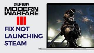 Fix COD MW3 And Warzone Not Launching Steam - Step by Step 2024