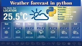 Weather Forecast with Python | Weather API | Make a Weather App with Python