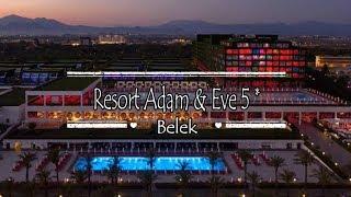 Resort Adam & Eve 5*, Belek, Turkey