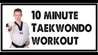 10 minute taekwondo workout