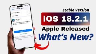 iOS 18.2.1 | Released What’s New? | Should You Update to iOS 18.2.1?  In Hindi