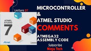 Comments  in Atmega32 using ATMEL STUDIO 7 Assembly | Tutorial | Part 7