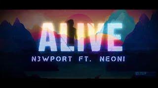 N3WPORT- Alive (Lyrics) feat. Neoni