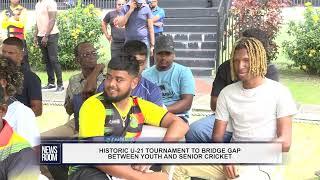 HISTORIC U 21 TOURNAMENT TO BRIDGE GAP BETWEEN YOUTH AND SENIOR CRICKET