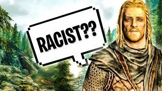 Skyrim Is Racist???