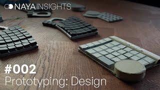 Prototyping: Design | Naya Insights #002