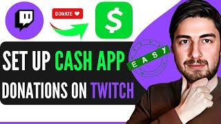 How To Set Up Cash App Donations On Twitch (Step-By-Step Guide)