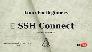 SSH Bağlantısı - Yeni Başlayanlar İçin Linux - 4