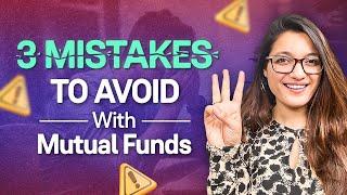 3 Mistakes To Avoid When Investing in Mutual Funds