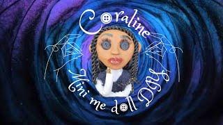 Coraline mini me doll DIY