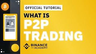 What is P2P Trading | #Binance Official Guide