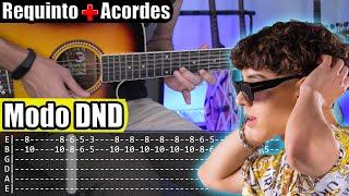 Modo DND - Xavi x Tony Aguirre - Requinto + Acordes | TABS | Tutorial Guitarra