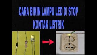 CARA BIKIN LAMPU LED INDIKATOR 220V DI STOP KONTAK LISTRIK