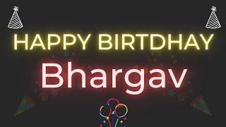 Happy Birthday to Bhargav - Birthday Wish From Birthday Bash