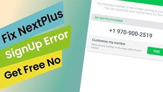 How To Fix Nextplus Sign Up Error 2021 - Nextplus Sign Up Error