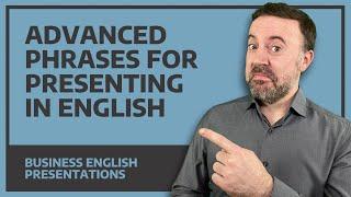 Advanced Phrases For Presenting In English