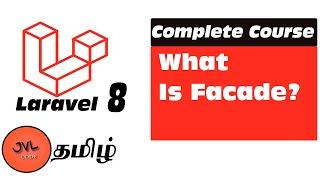 Laravel 8 in Tamil - 36 - What is Facade? How to create a Facade?