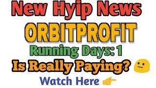 New Hyip Site Review #orbitprofit is Really Paying 50% Daily For 4 Days? Watch Here - Hyips daily