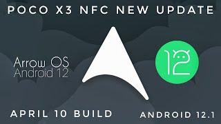 Arrow OS Android 12.1 Poco X3 NFC Build Date 10th April 2022