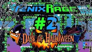 Fenix Rage | Part 2 | SO MUCH FUN | 7 Days of Halloween Ep. 3