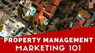 Property Management Marketing 101 - The Comprehensive Guide to the Internet