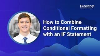 How to Combine Conditional Formatting with an IF Statement