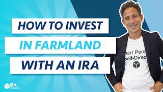 How to Invest in Farmland with an IRA