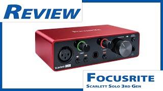 Focusrite Scarlett Solo Gen 3 - in Depth REVIEW - and SOUND TEST