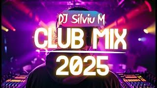 Music Mix 2025 | Party Club Dance 2025 | Best Remixes Of Popular Songs 2025 MEGAMIX (DJ Silviu M)